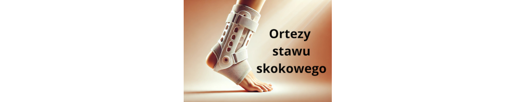 Ortezy stawu skokowego i stabilizatory kostki